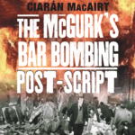 McGurk's Bar Bombing - Post-Script Cover McGurk's Bar Bombing - Post-Script Cover