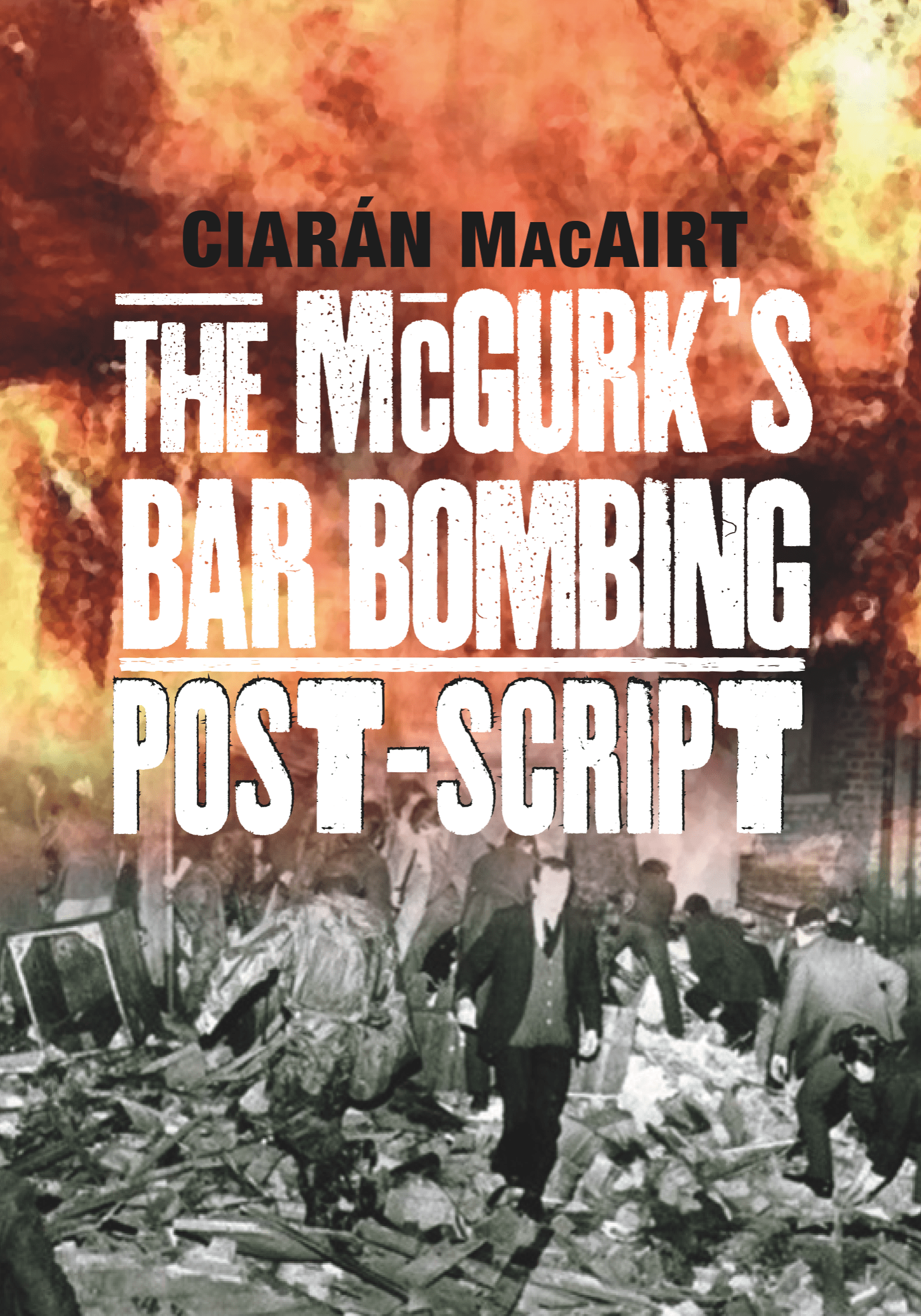 McGurk's Bar Bombing - Post-Script Cover